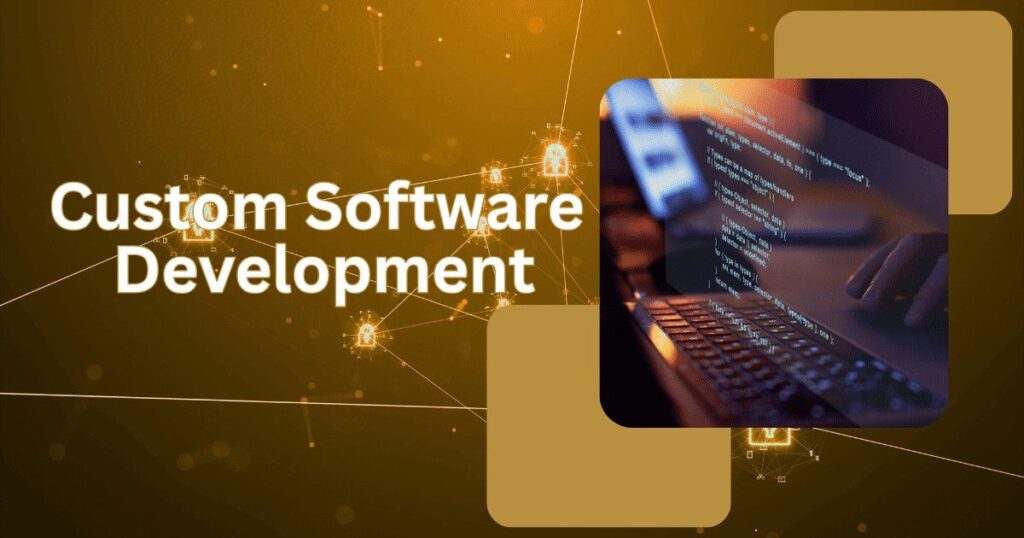 Custom Software Development