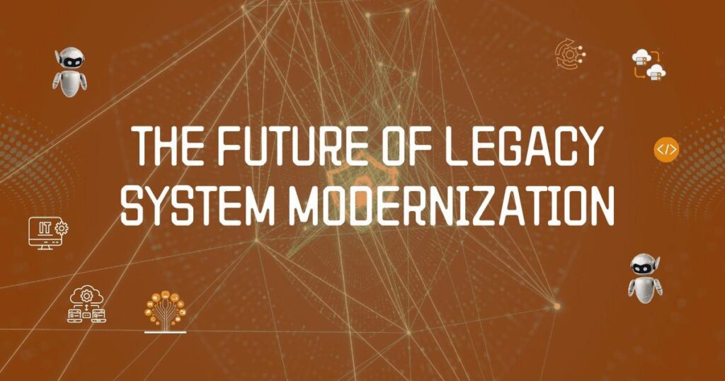 The Future of Legacy System Modernization 2