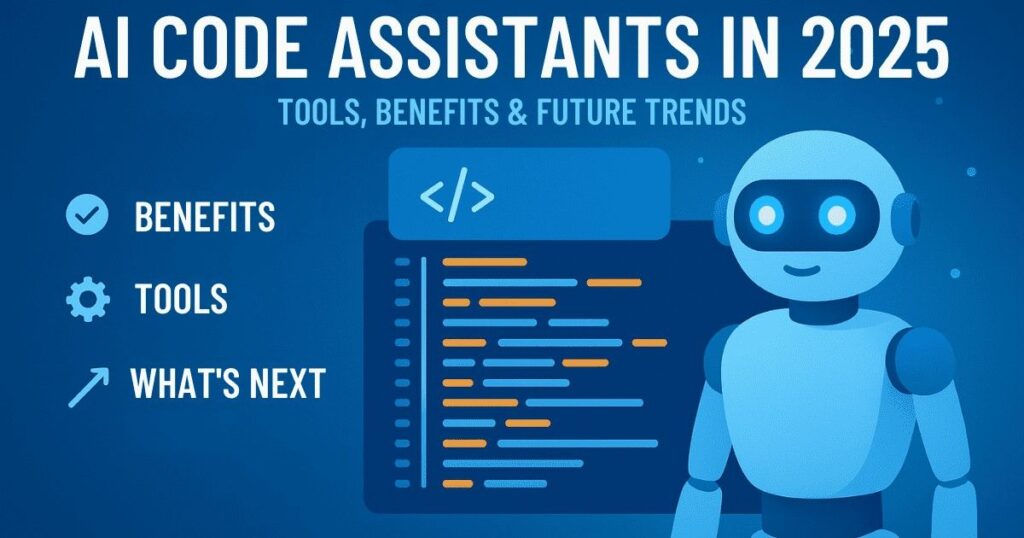 AI CODE ASSISTANTS IN 2025
